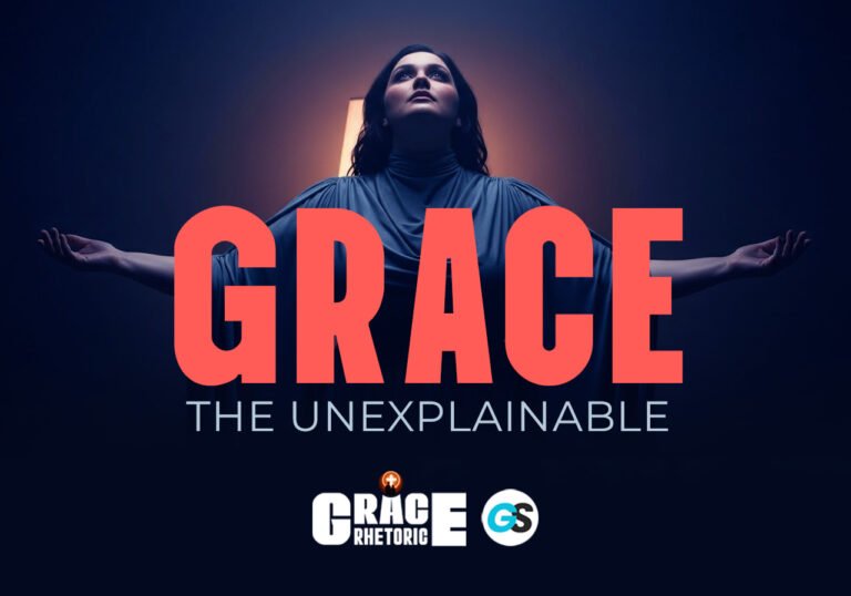 Understanding God’s Unexplainable Grace
