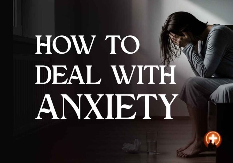 How to deal with Anxiety in a Biblical Way