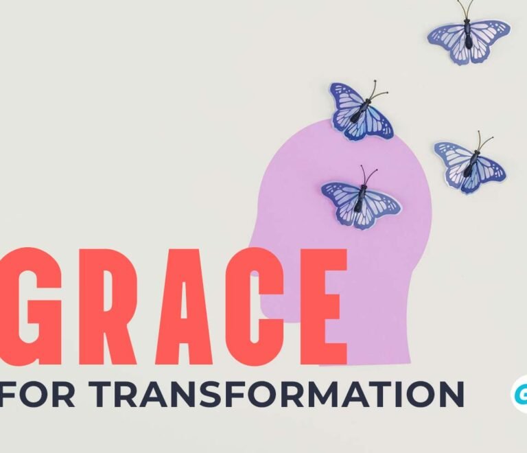 Grace For Transformation