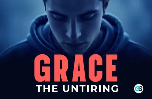 Grace – The Untiring