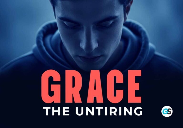 Grace – The Untiring