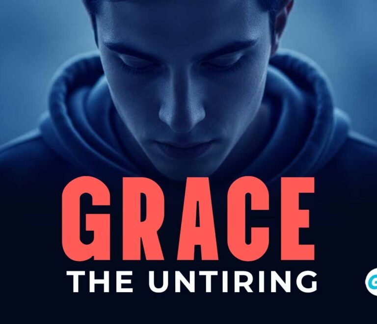 Grace – The Untiring