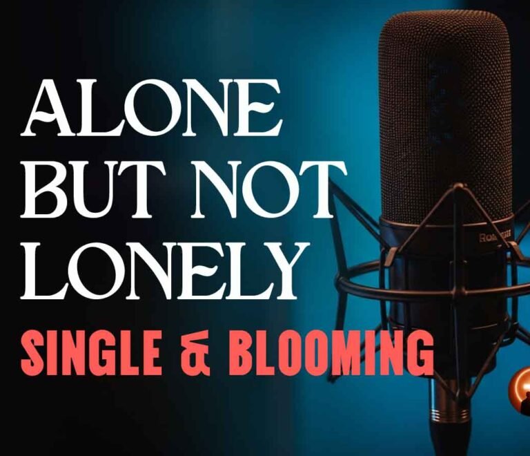 Alone But Not Lonely: Staying Pure as a Christian Single